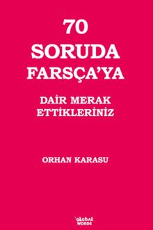 70 Soruda Farsça'ya Dair Merak Ettikleriniz