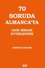70 Soruda Almanca'ya Dair Merak Ettikleriniz