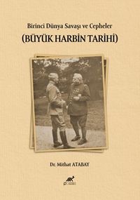 Birinci Dünya Savaşı ve Cepheler (Büyük Harbin Tarihi)
