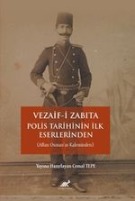 Vezaif-İ Zabıta; Polis Tarihinin İlk Eserlerinden (Affan Osman'ın Kaleminden)