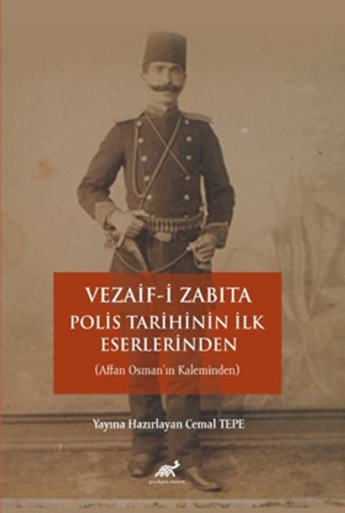 Vezaif-İ Zabıta; Polis Tarihinin İlk Eserlerinden (Affan Osman'ın Kaleminden)
