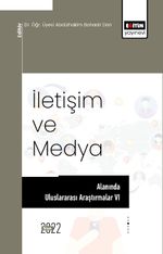İletişim ve Medya Alanında Uluslararası Araştırmalar VI