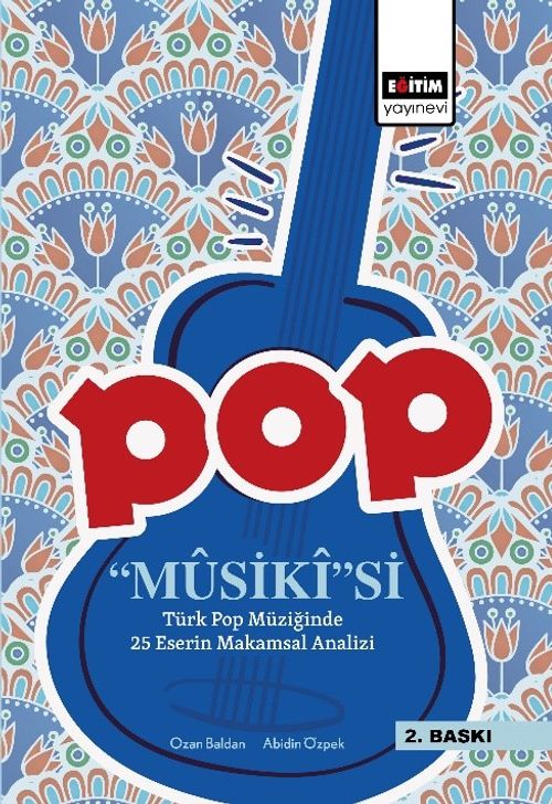 Pop Musikisi & Türk Pop Müziğinde 25 Eserin Makamsal Analizi