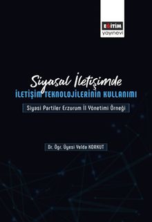 Siyasal İletişimde İletişim Teknolojilerinin Kullanımı