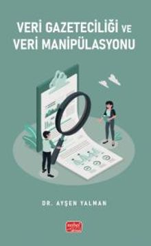 Veri Gazeteciliği ve Veri Manipülasyonu