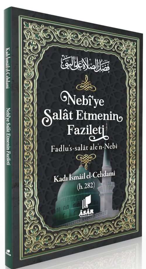 Nebi'ye Salat Etmenin Fazileti & Fadlu's-salat ale'n- Nebî 