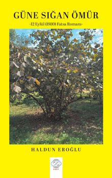 Güne Sığan Ömür & 12 Eylül (1980) Fatsa Romanı