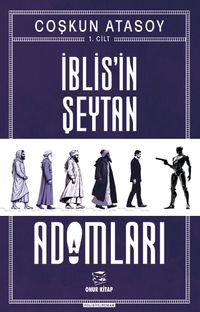 İblis'in Şeytan Adamları (1. Cilt)