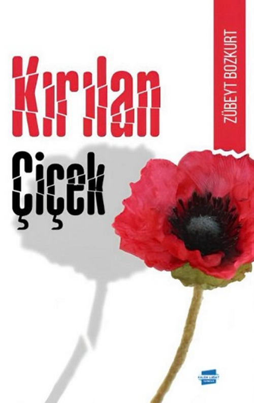 Kırılan Çiçek