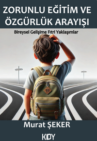 Zorunlu Eğitim ve Özgürlük Arayışı 