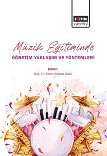Müzik Eğitiminde Öğretim Yaklaşım ve Yöntemleri