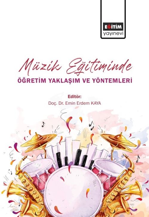 Müzik Eğitiminde Öğretim Yaklaşım ve Yöntemleri