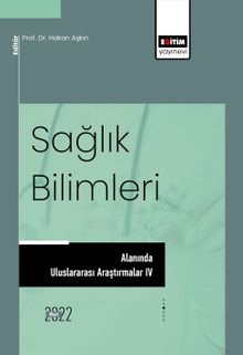 Sağlık Bilimleri Alanında Uluslararası Araştırmalar IV