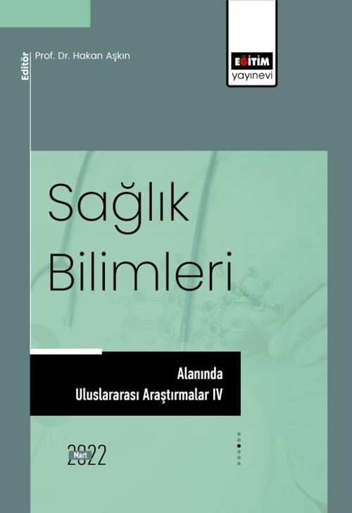 Sağlık Bilimleri Alanında Uluslararası Araştırmalar IV