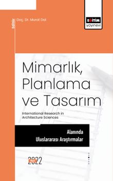 Mimarlık, Planlama ve Tasarım Alanında Uluslararası Araştırmalar International Research in Architecture Sciences
