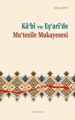Ka‘bî ve Eş‘arî'de Mu‘tezile Mukayesesi
