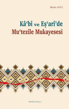 Ka‘bî ve Eş‘arî’de Mu‘tezile Mukayesesi
