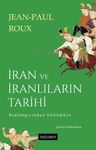 İran ve İranlıların Tarihi Başlangıcından Günümüze
