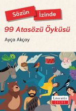 Sözün İzinde - 99 Atasözü Öyküsü