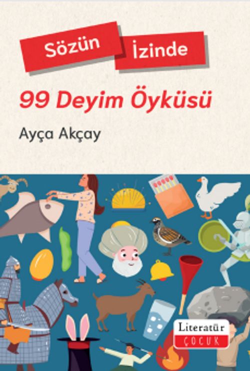 Sözün İzinde - 99 Deyim Öyküsü