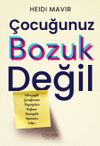 &Ccedil;ocuğunuz Bozuk Değil & N&ouml;ro&ccedil;eşitli &Ccedil;ocuğunuza &Ouml;nyargılara Rağmen Ebeveynlik Yapmanın Yolları