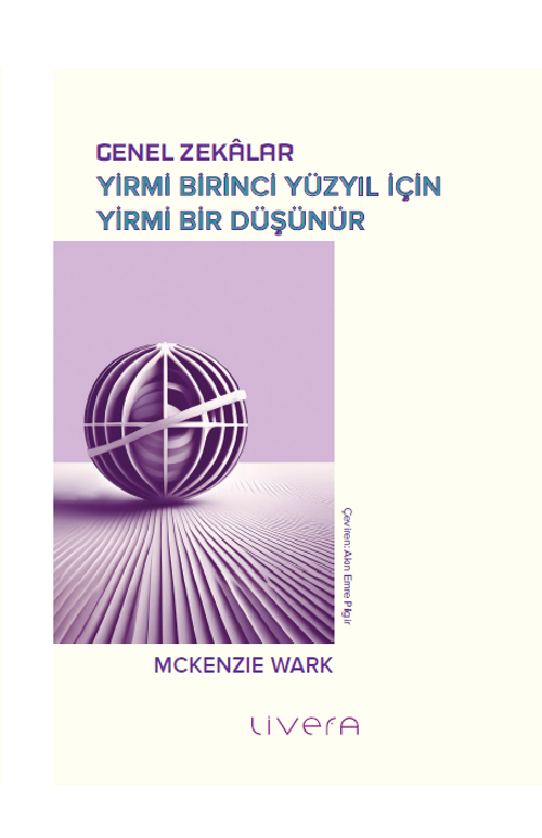 Genel Zekalar: Yirmi Birinci Yüzyıl İçin Yirmi Bir Düşünür 