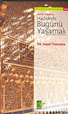 Kur'an İkliminde Hadislerle Bug&uuml;n&uuml; Yaşamak / A&ccedil;ıklamalı Kırk Hadis