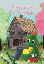 Manta ve Gri Yumak