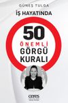 İş Hayatında 50 &Ouml;nemli G&ouml;rg&uuml; Kuralı