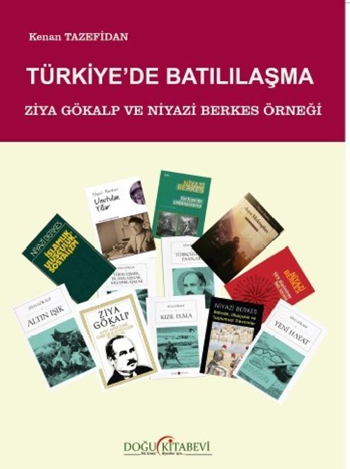 Türkiye'de Batılılaşma & Ziya Gökalp ve Niyazi Berkes Örneği
