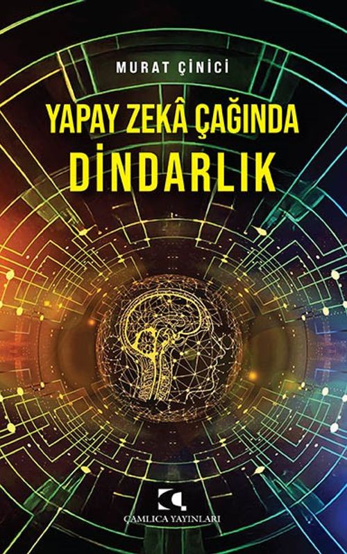 Yapay Zeka Çağında Dindarlık
