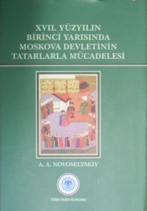 XVII. Yüzyılın Birinci Yarısında Moskova Devletinin Tatarlarla Mücadelesi / 13-Z-89