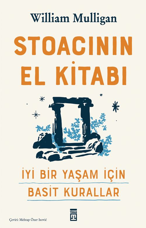 Stoacının El Kitabı & İyi Bir Yaşam İçin Basit Kurallar