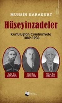 Hüseyinzadeler & Kurtuluştan Cumhuriyete (1889-1933)