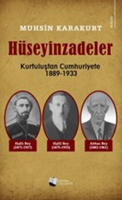 Hüseyinzadeler & Kurtuluştan Cumhuriyete (1889-1933)