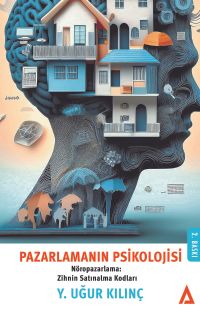 Pazarlamanın Psikolojisi & Nöropazarlama: Zihnin Satınalma Kodları