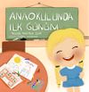 Anaokulunda İlk G&uuml;n&uuml;m