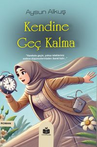 Kendine Geç Kalma