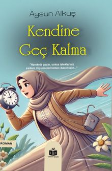 Kendine Geç Kalma