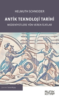 Antik Teknoloji Tarihi & Medeniyetlere Yön Veren İcatlar