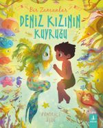 Bir Zamanlar Deniz Kızının Kuyruğu