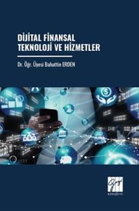 Dijital Finansal Teknoloji ve Hizmetler
