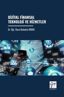 Dijital Finansal Teknoloji ve Hizmetler