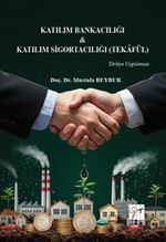 Katılım Bankacılığı & Katılım Sigortacılığı (Tekafül) Türkiye Uygulaması