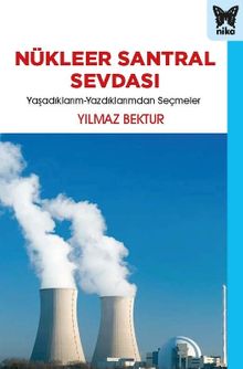 Nükleer Santral Sevdası