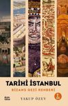 Tarihi İstanbul & Bizans Gezi Rehberi
