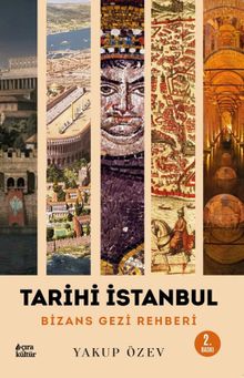 Tarihi İstanbul & Bizans Gezi Rehberi