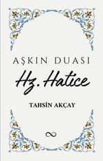 Aşkın Duası Hz. Hatice
