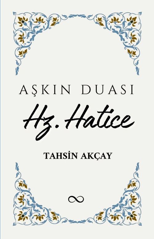Aşkın Duası Hz. Hatice
