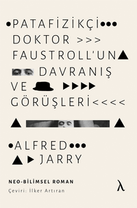 Patafizikçi Doktor Faustroll'un Davranış ve Görüşleri